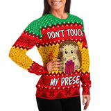 Don't Touch My Present Christmas Sweatshirt