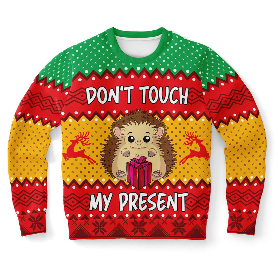 Don't Touch My Present Christmas Sweatshirt
