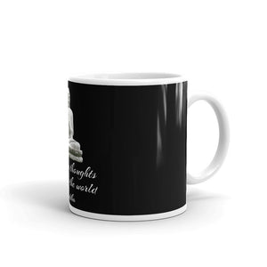 With Our Thoughts We Make The World Mug