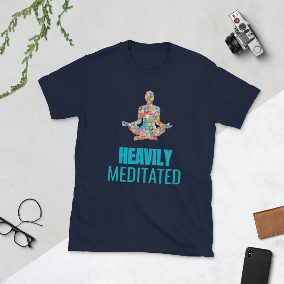 Heavily Meditated- Funny Meditation Shirt- Short-Sleeve Unisex T-Shirt